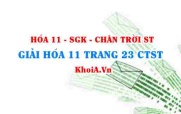 Giải Hóa 11 Chân trời Sáng tạo trang 23
